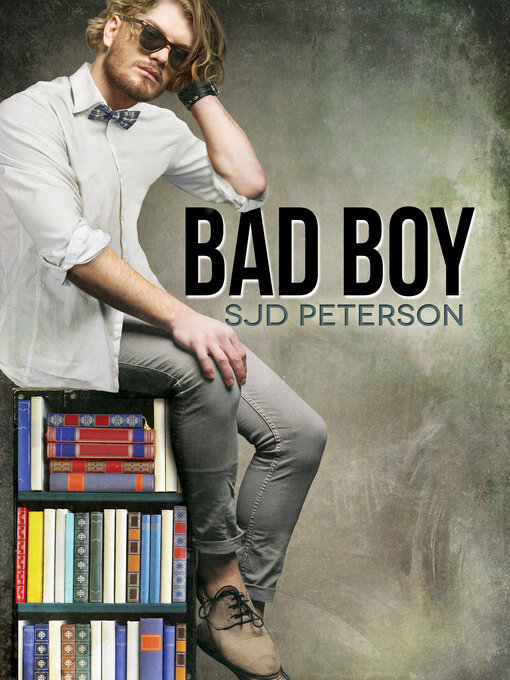 Title details for Bad Boy by SJD Peterson - Available